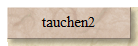 tauchen2